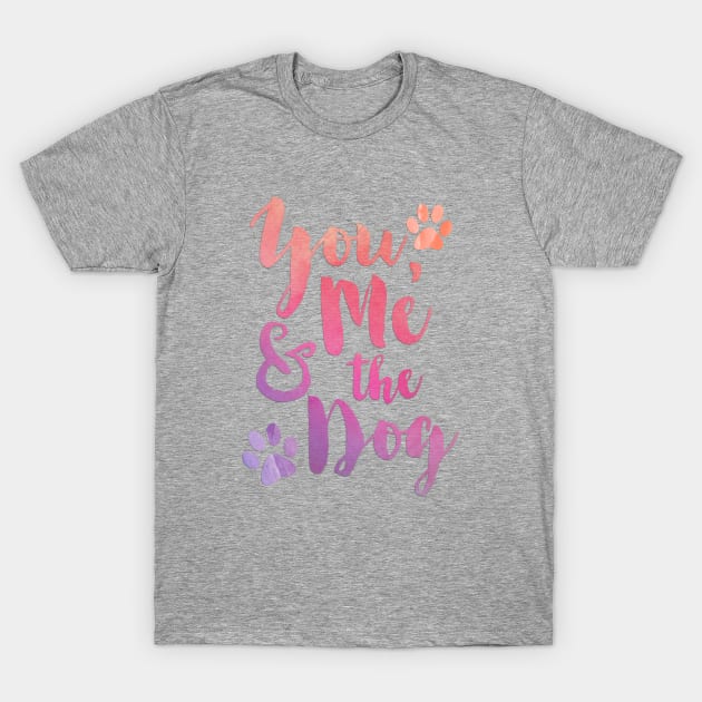 You Me and the Dog T-Shirt by emanuelacarratoni